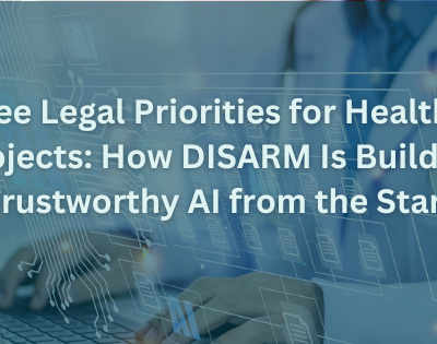Three Legal Priorities for Health-AI Projects How DISARM Is Building Trustworthy AI from the Start